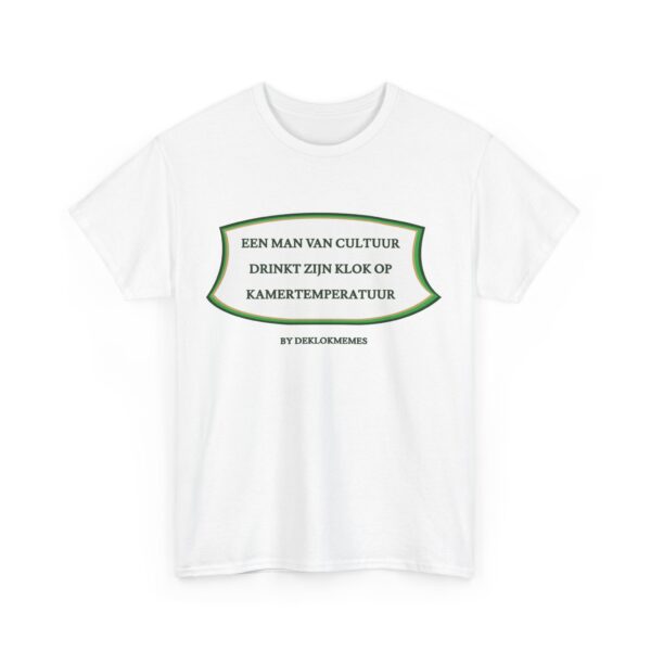 T-shirt: een man van cultuur, drinkt zijn Klok op kamertemperatuur